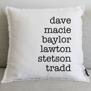 FAMILY LIST OF 1-7 NAMES (personalize) - 20" PILLOW