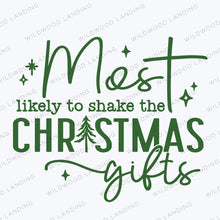 Load image into Gallery viewer, MOST LIKELY TO SHAKE THE CHRISTMAS GIFTS - FAMILY APPAREL
