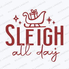 Load image into Gallery viewer, SLEIGH ALL DAY - FAMILY APPAREL