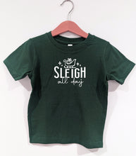 Load image into Gallery viewer, SLEIGH ALL DAY - FAMILY APPAREL