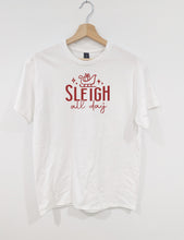 Load image into Gallery viewer, SLEIGH ALL DAY - FAMILY APPAREL