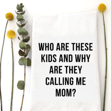 Load image into Gallery viewer, WHO ARE THESE KIDS - TEA TOWEL