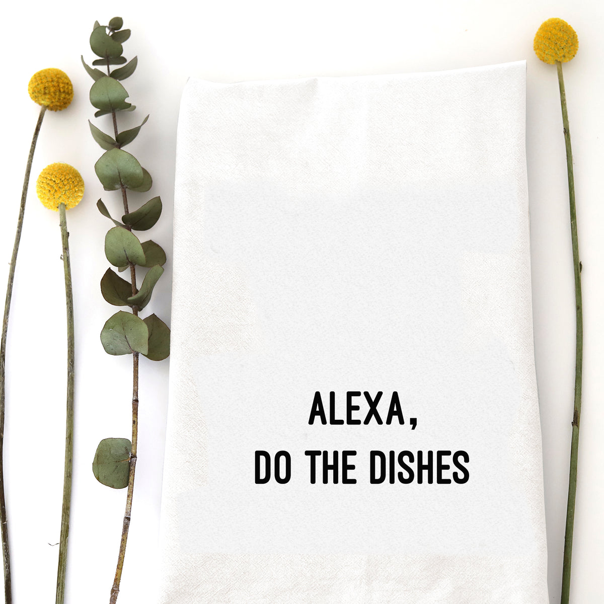 Alexa Do The Dishes, Farmhouse Tea Towel, Kitchen Towel - Yahoo Shopping