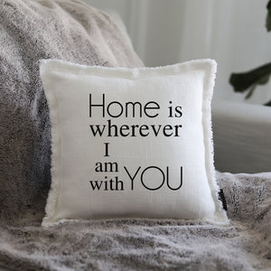 HOME WITH YOU - GIFT PILLOW