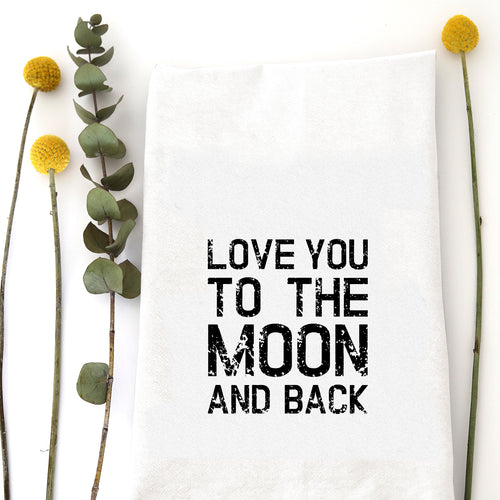 LOVE YOU MOON AND BACK - TEA TOWEL