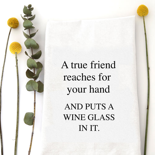 TRUE FRIEND - TEA TOWEL