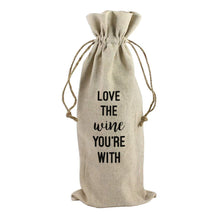 Load image into Gallery viewer, LOVE THE WINE YOU&#39;RE WITH - WINE BAG
