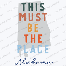 Load image into Gallery viewer, ALABAMA THIS MUST BE THE PLACE