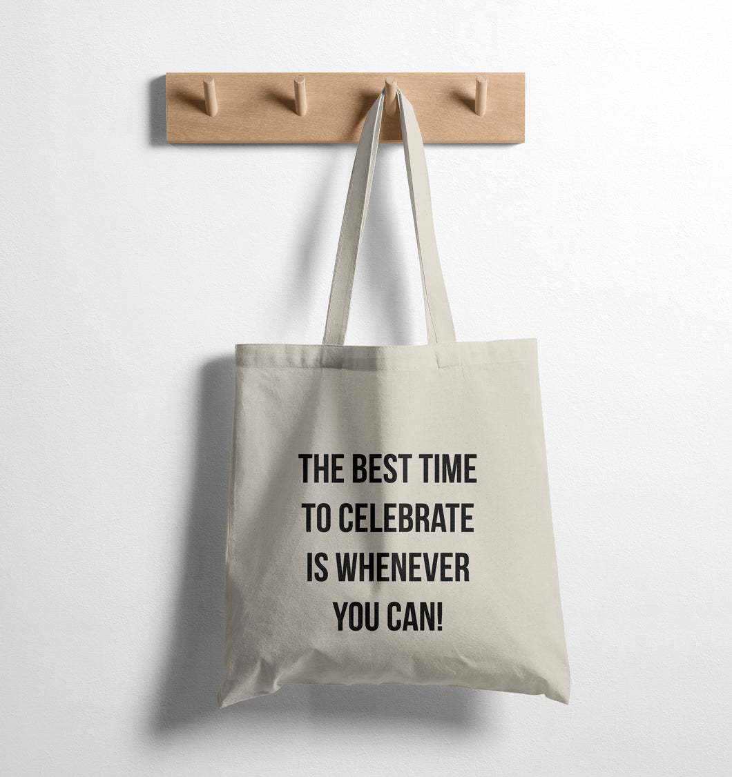 BEST TIME TO CELEBRATE - TOTE BAG