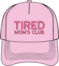 Load image into Gallery viewer, TIRED MOM&#39;S CLUB HAT