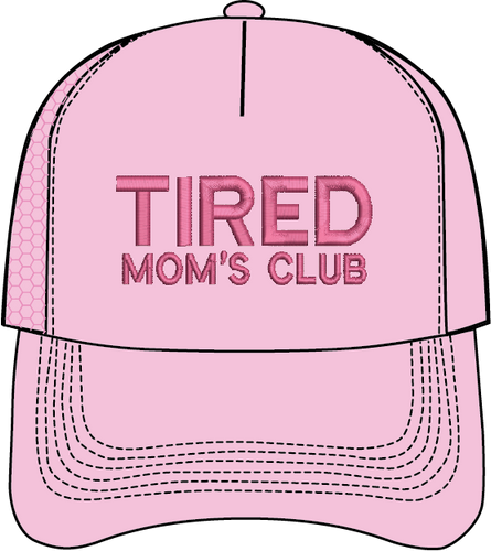 TIRED MOM'S CLUB HAT