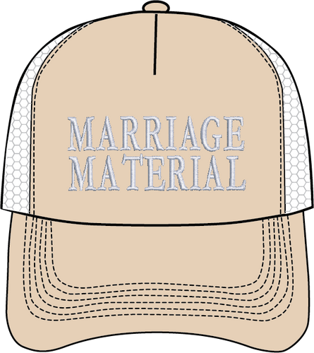 MARRIAGE MATERIAL HAT