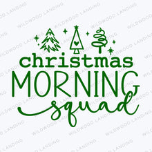 Load image into Gallery viewer, CHRISTMAS MORNING SQUAD - FAMILY APPAREL