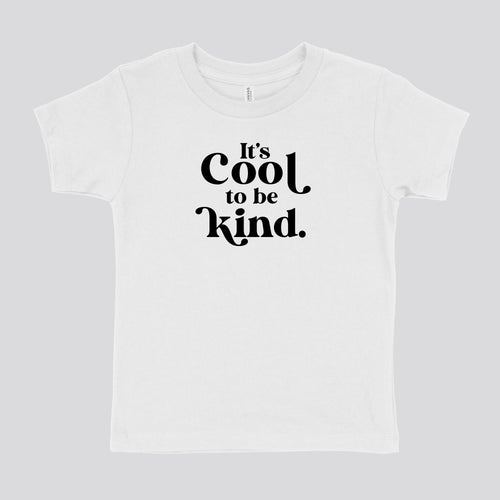 COOL TO BE KIND TODDLER SHIRT