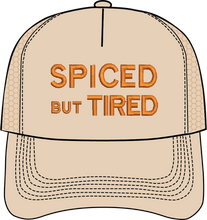 Load image into Gallery viewer, SPICED BUT TIRED - HAT