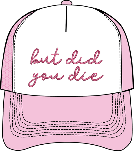 BUT DID YOU DIE - HAT