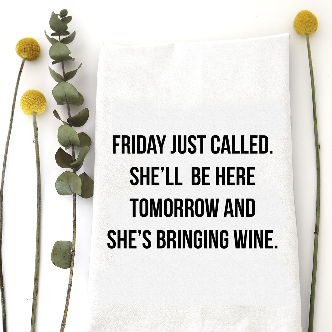 FRIDAY JUST CALLED - TEA TOWEL