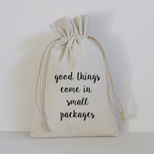Load image into Gallery viewer, GOOD THINGS COME IN SMALL PACKAGES - SMALL GIFT BAG