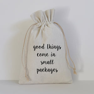 GOOD THINGS COME IN SMALL PACKAGES - SMALL GIFT BAG