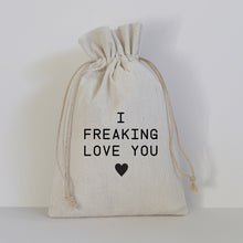 Load image into Gallery viewer, I FREAKING LOVE YOU - SMALL GIFT BAG