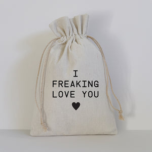 I FREAKING LOVE YOU - SMALL GIFT BAG