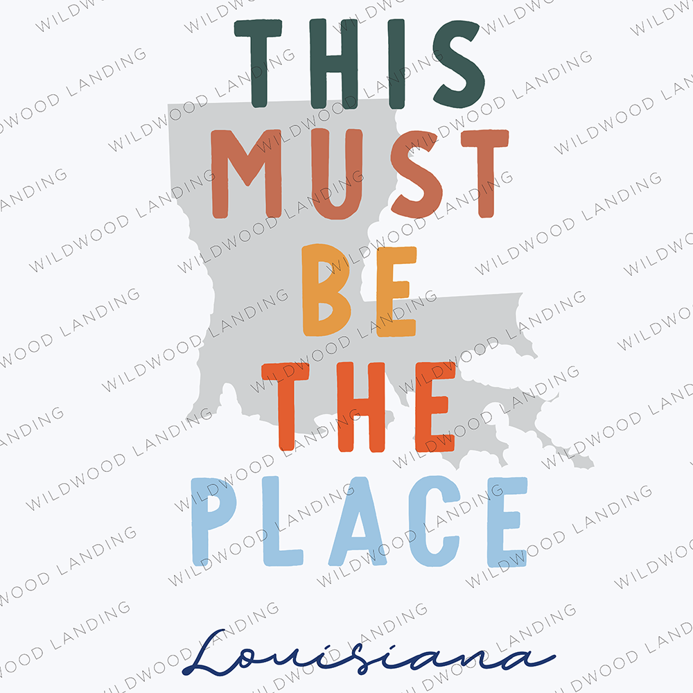 LOUISIANA THIS MUST BE THE PLACE