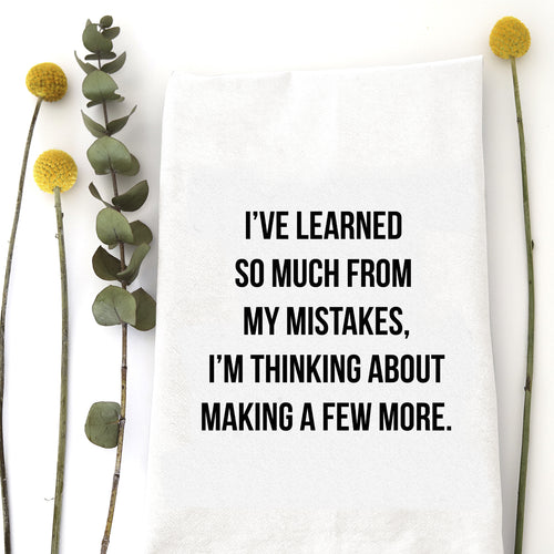 LEARNED SO MUCH - TEA TOWEL