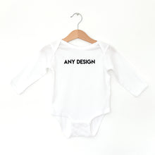 Load image into Gallery viewer, * BABY BODYSUIT - Choose Any Stock Design