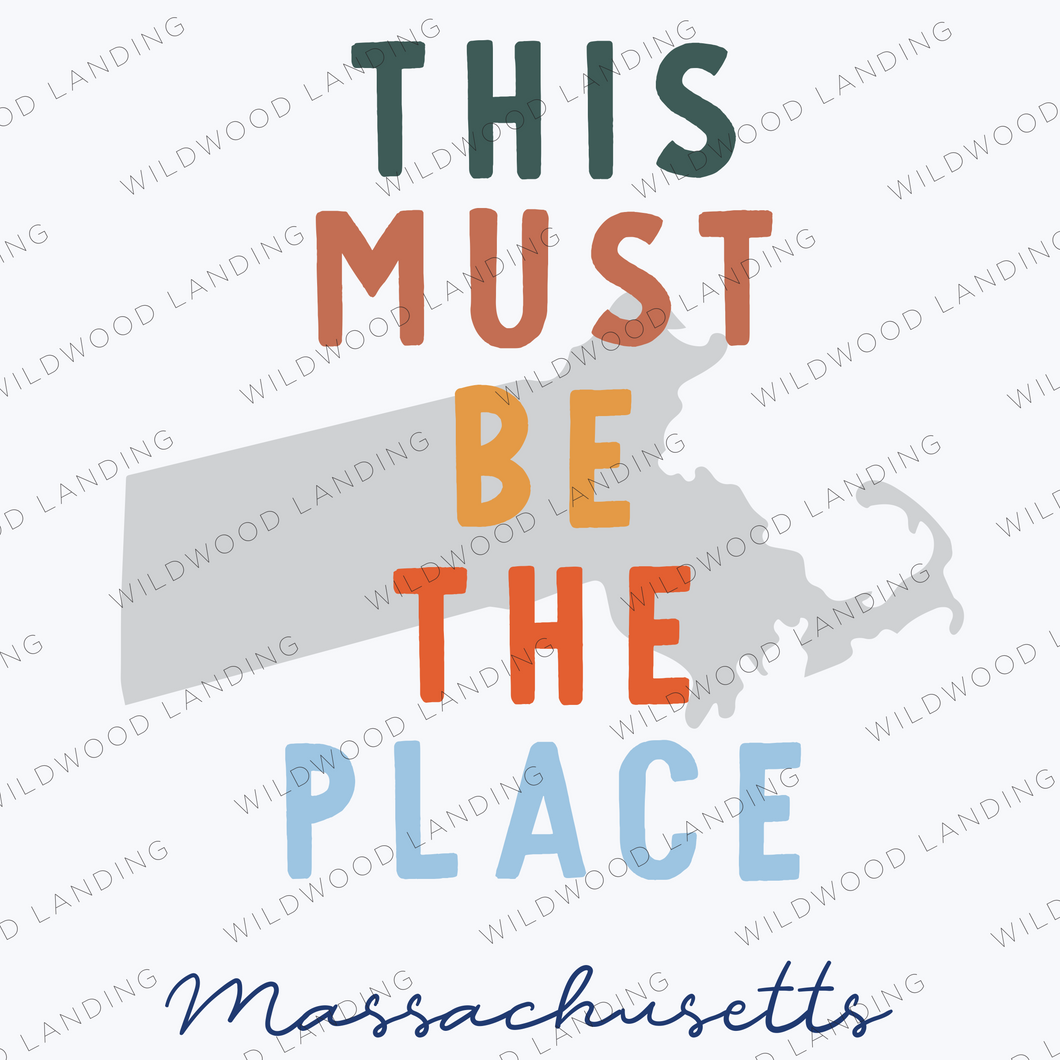 MASSACHUSETTS THIS MUST BE THE PLACE
