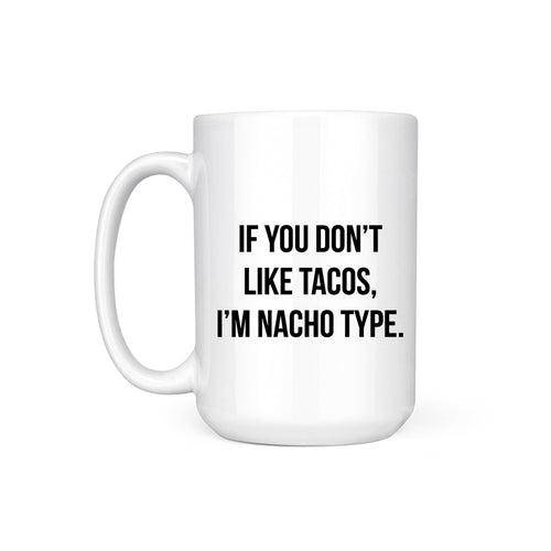 NACHO TYPE - MUG