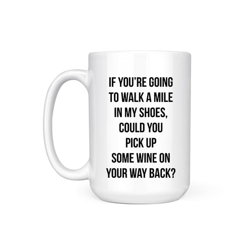 WALK A MILE - MUG