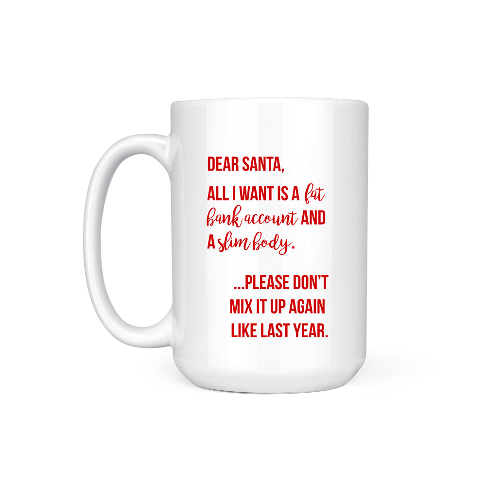 DEAR SANTA - MUG