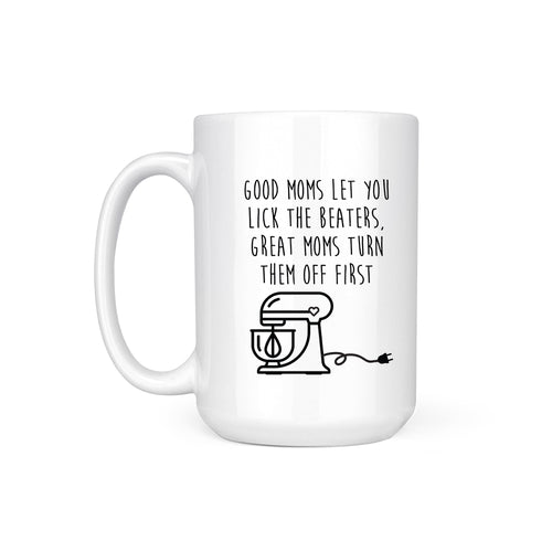 GOOD MOMS GREAT MOMS - MUG