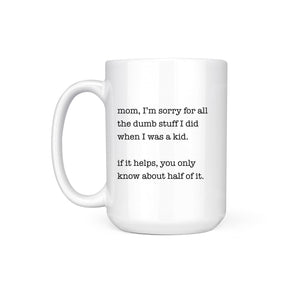 MOM SORRY - MUG