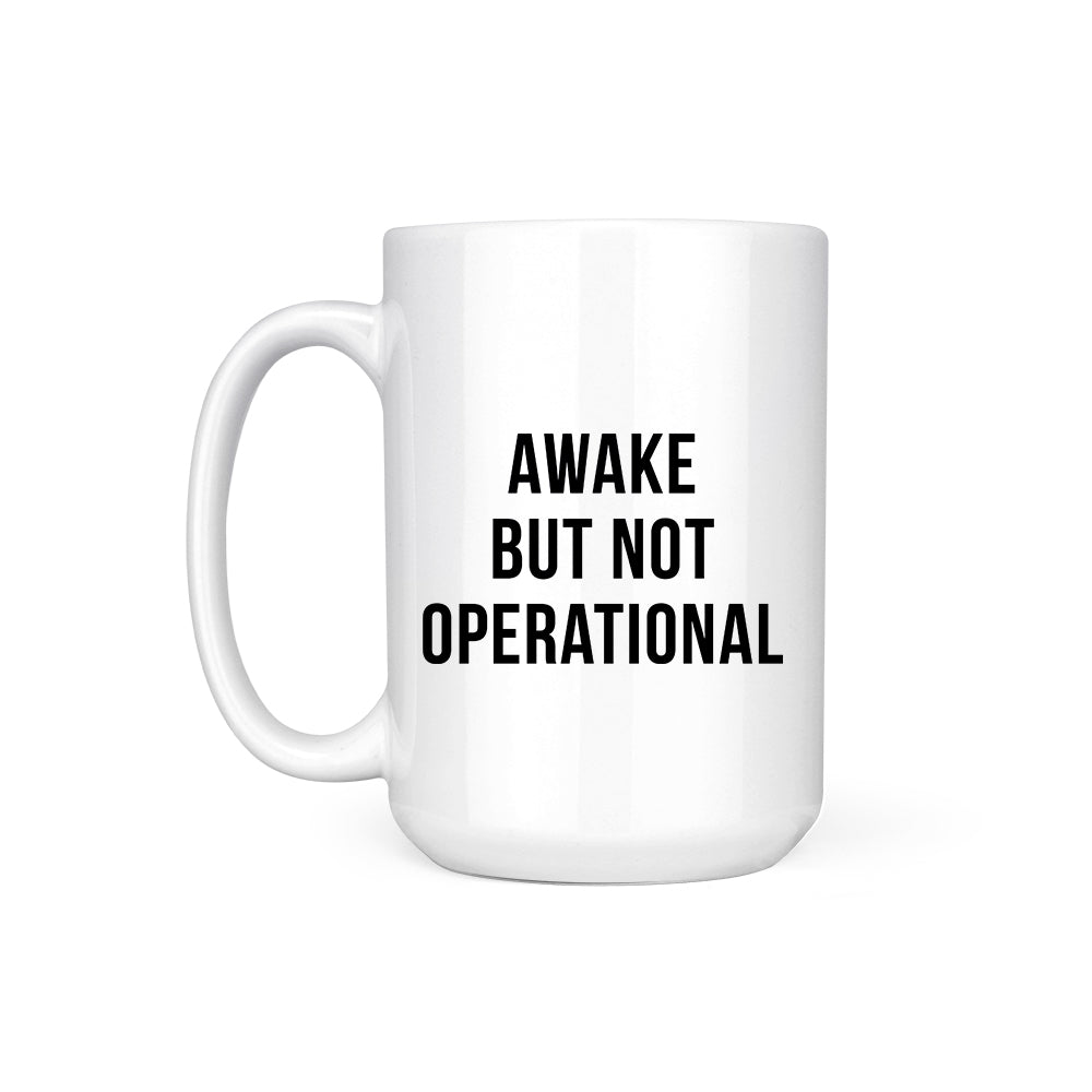 AWAKE NOT OPERATIONAL - MUG