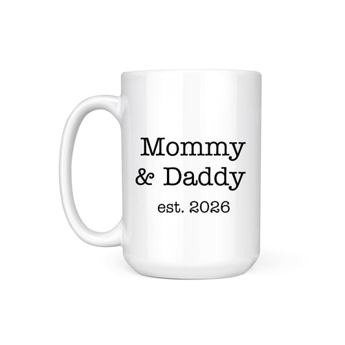 MOMMY & DADDY EST 2026 - MUG