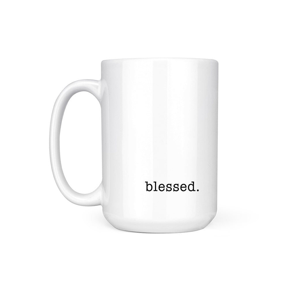 BLESSED. - MUG