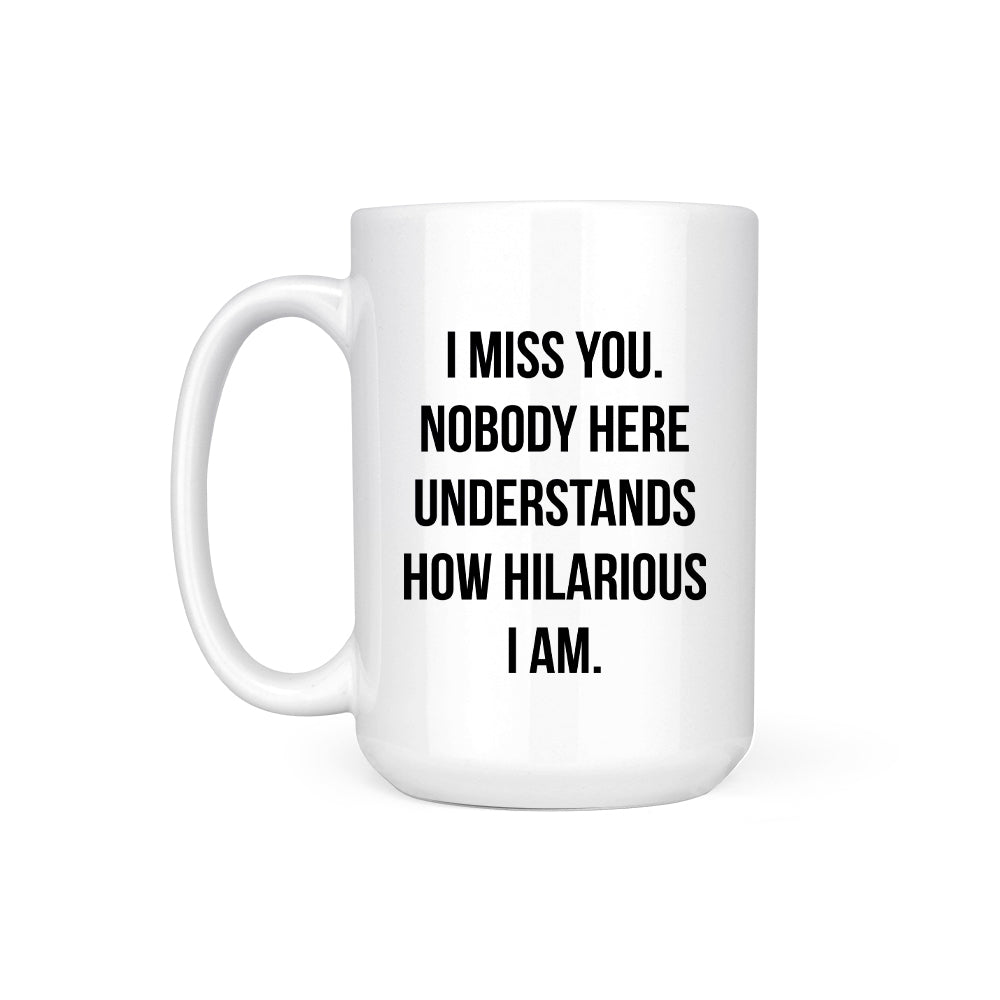 I MISS YOU - MUG