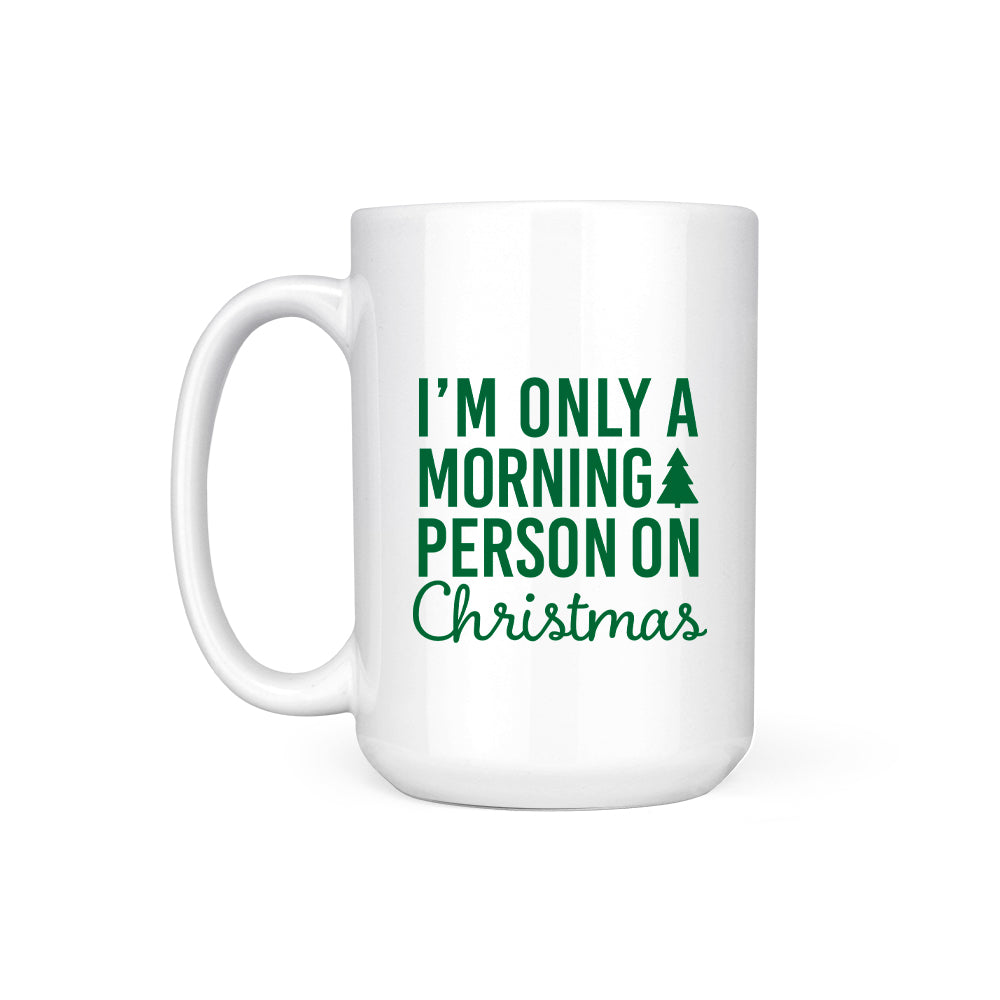 MORNING PERSON ON CHRISTMAS - MUG