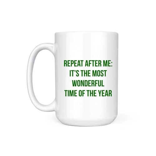 REPEAT AFTER ME - MUG