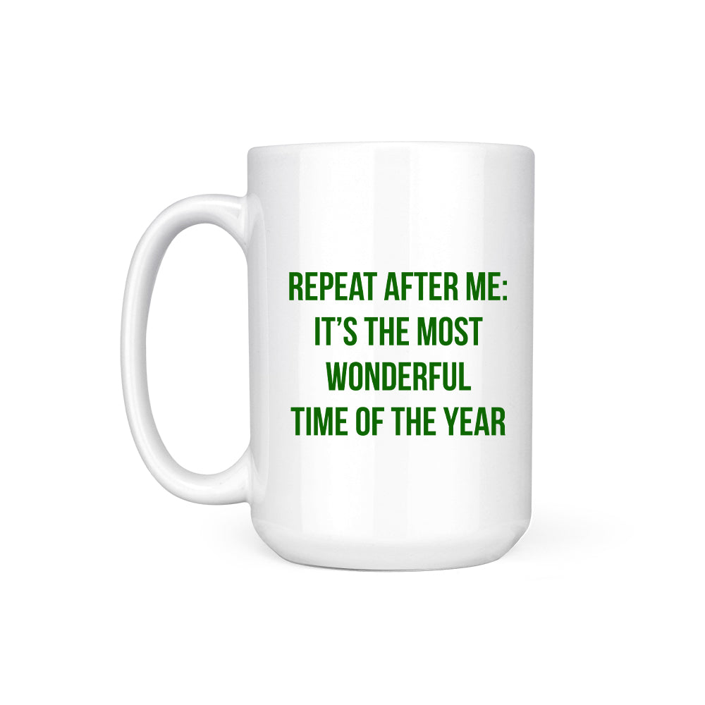 REPEAT AFTER ME - MUG