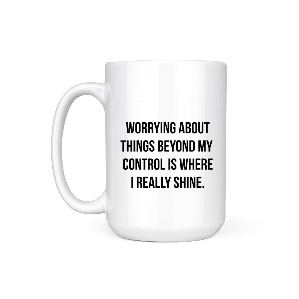 WORRYING ABOUT THINGS - MUG