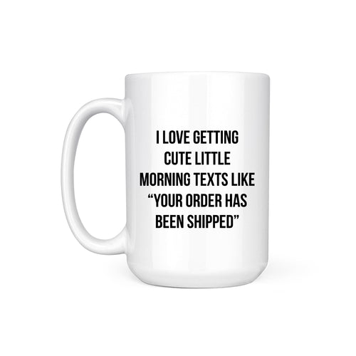 MORNING TEXTS - MUG