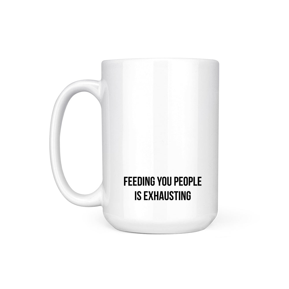 FEEDING YOU PEOPLE - MUG