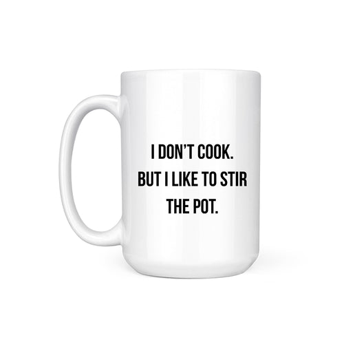 STIR THE POT - MUG
