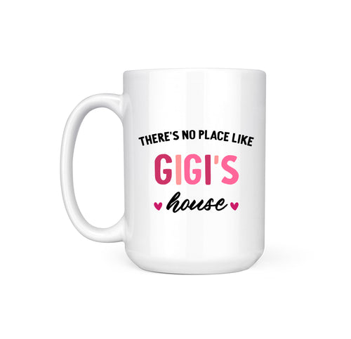 NO PLACE LIKE GIGI'S - MUG