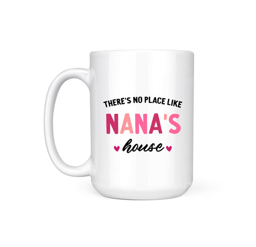 NO PLACE LIKE NANA'S - MUG