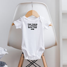 Load image into Gallery viewer, THE FORCE IS STRONG - BODYSUIT