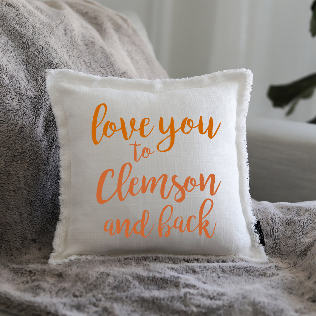 LOVE YOU TO CLEMSON - GIFT PILLOW