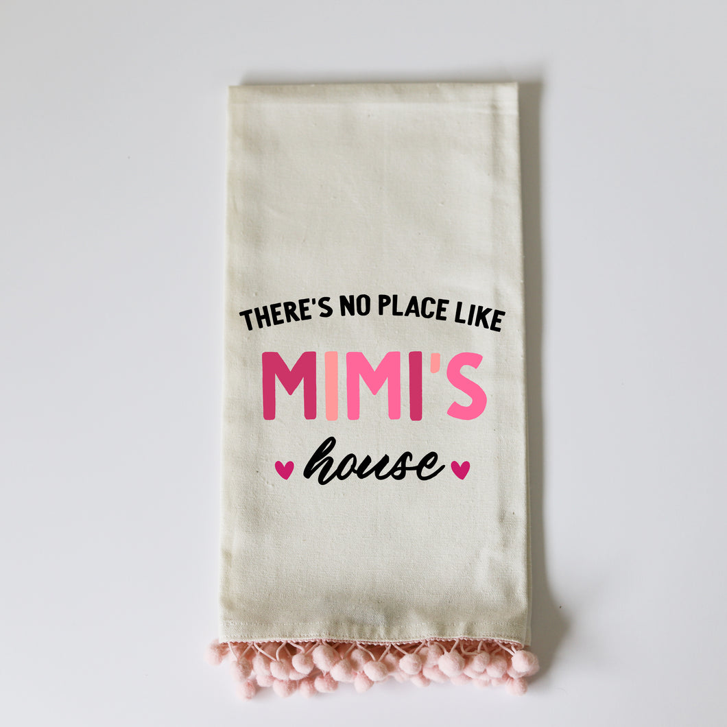 NO PLACE LIKE MIMI'S - PINK POM TOWEL